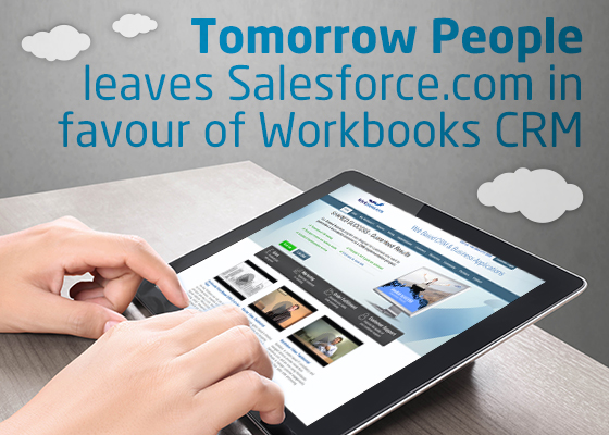 Tomorrow People leaves Salesforce.com in favour of Workbooks CRM