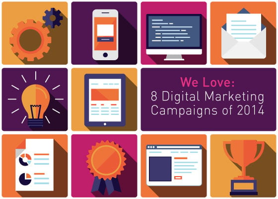 We Love 8 Digital Marketing campaigns of 2014